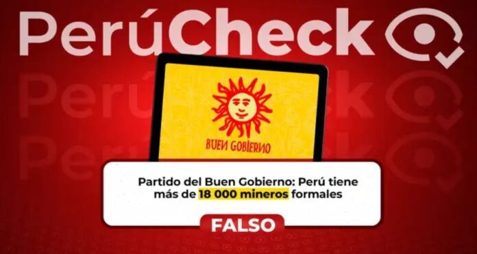 perucheck:-es-falso-que-en-el-peru-haya-mas-de-18,000-mineros-formales,-como-indica-el-plan-del-partido-del-buen-gobierno