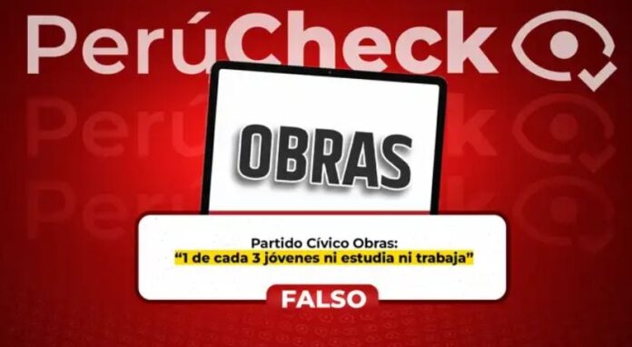 perucheck:-es-falso-que-uno-de-cada-tres-jovenes-no-estudien-ni-trabajen,-como-indica-el-plan-de-gobierno-del-partido-civico-obras