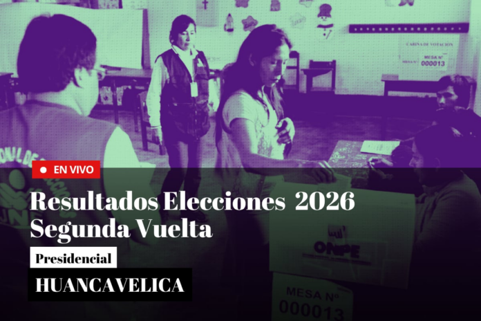 elecciones-peru-2026:-resultados-onpe-al-85.075%-de-la-segunda-vuelta-de-huancavelica-y-conteo-oficial-de-votos-en-vivo